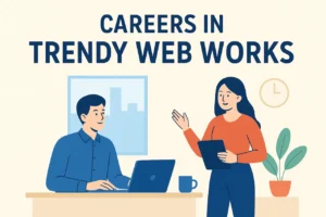 Careers in Trendy Web Works
