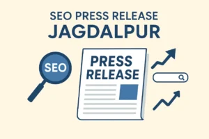 SEO Press Release Jagdalpur - Trendy Web Works