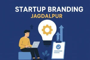 Startup Branding Jagdalpur - Trendy Web Works